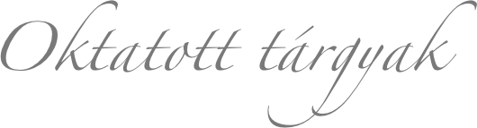 Oktatott tárgyak